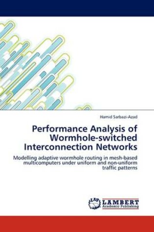 Cover of Performance Analysis of Wormhole-switched Interconnection Networks