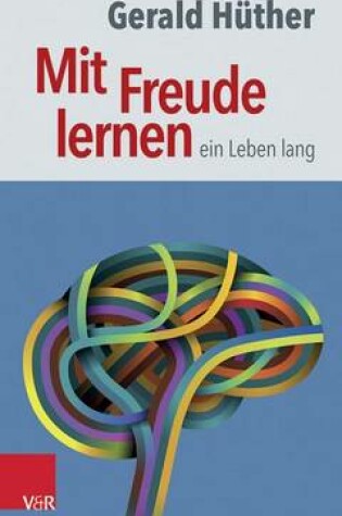 Cover of Mit Freude Lernen - Ein Leben Lang