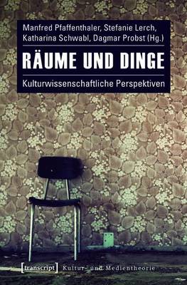 Cover of Raume Und Dinge: Kulturwissenschaftliche Perspektiven
