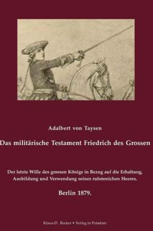 Cover of Das militarische Testament Friedrichs des Grossen.