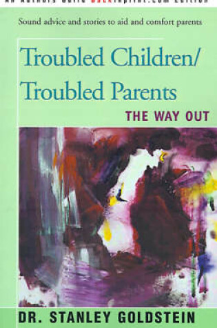 Cover of Troubled Children/Troubled Parents