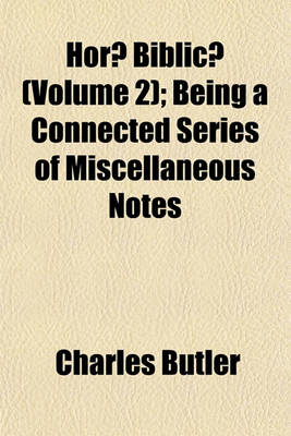 Book cover for Horae Biblicae (Volume 2); Being a Connected Series of Miscellaneous Notes