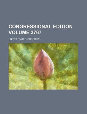 Book cover for Congressional Edition Volume 3767