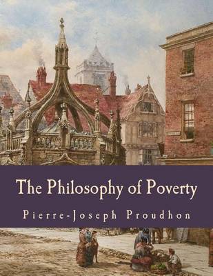 Book cover for The Philosophy of Poverty (Large Print Edition)