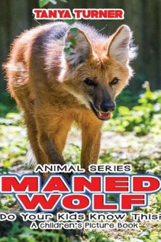 Cover of MANED WOLF Do Your Kids Know This?