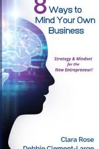 Cover of 8 Ways to Mind Your Own Business