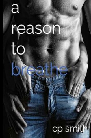 Cover of A Reason To Breathe