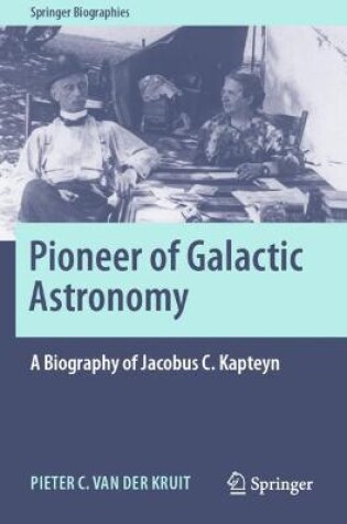 Cover of Pioneer of Galactic Astronomy: A Biography of Jacobus C. Kapteyn