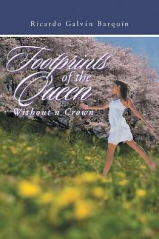 Cover of Footprints of the Queen Without a Crown