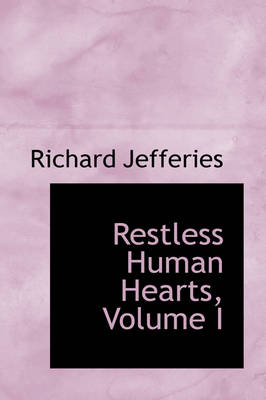 Book cover for Restless Human Hearts, Volume I