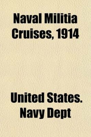 Cover of Naval Militia Cruises, 1914