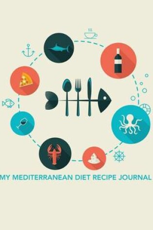 Cover of My Mediterranean Diet Recipe Journal