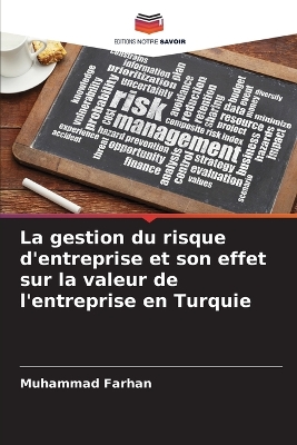 Book cover for La gestion du risque d'entreprise et son effet sur la valeur de l'entreprise en Turquie