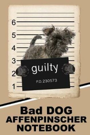Cover of Bad Dog Affenpinscher Notebook