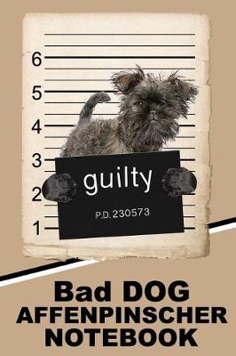 Book cover for Bad Dog Affenpinscher Notebook