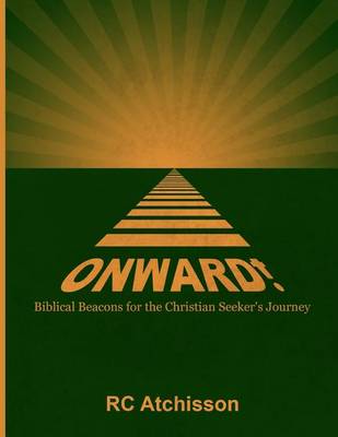 Cover of Onward! Biblical Beacons for the Christian Seeker's Journey
