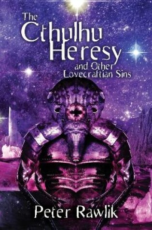 Cover of The Cthulhu Heresy and Other Lovecraftian Sins