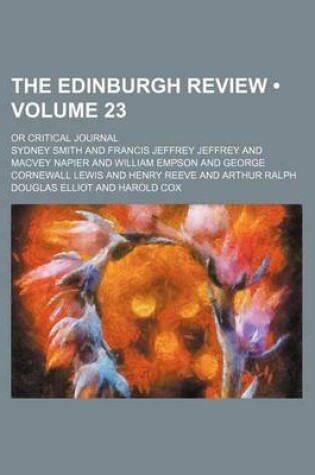 Cover of The Edinburgh Review (Volume 23); Or Critical Journal