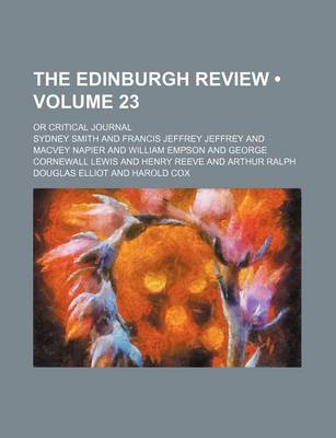 Book cover for The Edinburgh Review (Volume 23); Or Critical Journal