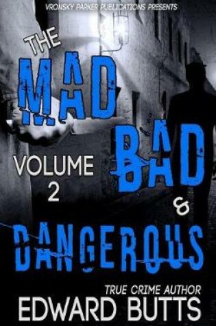 Cover of The Mad, Bad, and Dangerous (Volume 2)