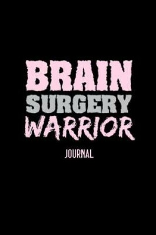 Cover of Brain Surgery Warrior Journal