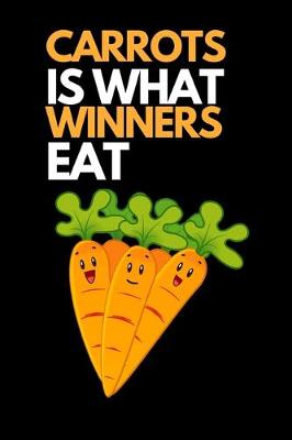 Book cover for Carrots Is What Winners Eat