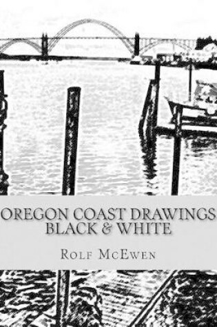 Cover of Oregon Coast Drawings -- Black & White