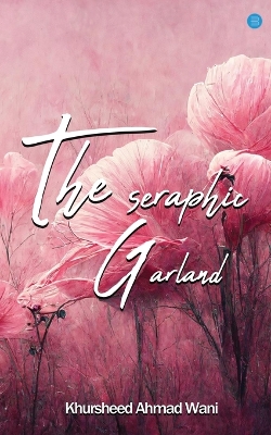 Book cover for The Seraphic Garland