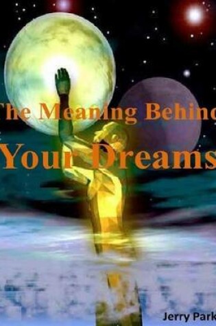 Cover of The Meaning Behind Your Dreams