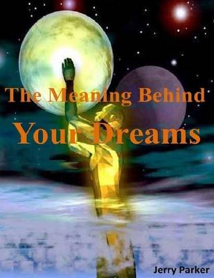 Book cover for The Meaning Behind Your Dreams