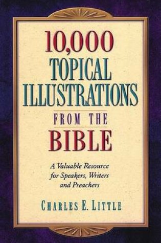 Cover of 10, 000 Topical Illustrations from the Bible