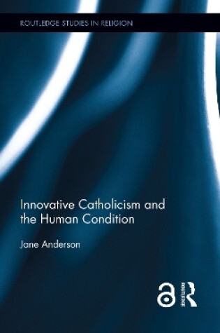 Cover of Innovative Catholicism and the Human Condition