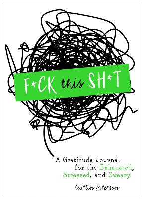 Book cover for F*ck This Sh*t