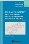 Book cover for Stochastic Interest Rate Modeling With Fixed Income Derivative Pricing (Third Edition)