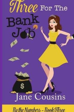 Cover of Three For The Bank Job