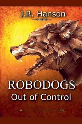 Cover of Robodogs - Out of Control