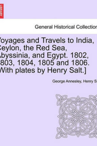 Cover of Voyages and Travels to India, Ceylon, the Red Sea, Abyssinia, and Egypt. 1802, 1803, 1804, 1805 and 1806. [With Plates by Henry Salt.] Vol. III