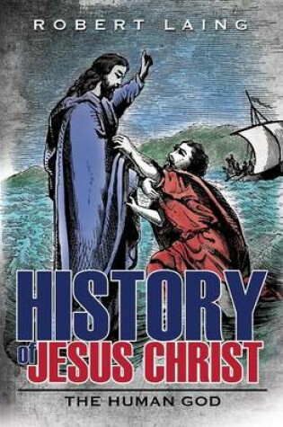 Cover of History of Jesus Christ