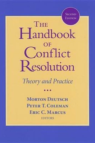 Cover of The Handbook of Conflict Resolution: Theory and Practice