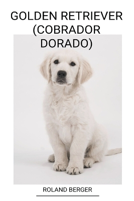 Book cover for Golden Retriever (Cobrador Dorado)