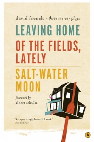 Cover of Leaving Home, Of the Fields, Lately, and Salt-Water Moon