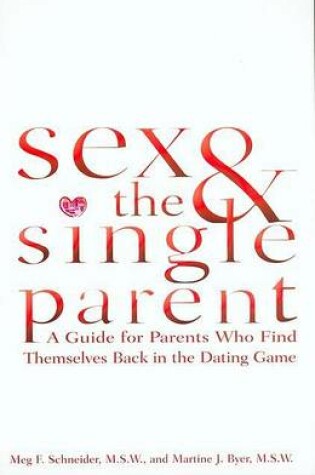 Cover of Sex & the Single Parent: A GUI