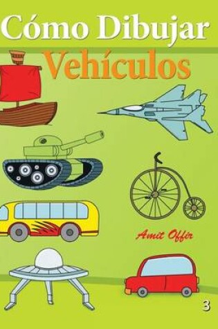 Cover of Cómo Dibujar - Vehículos
