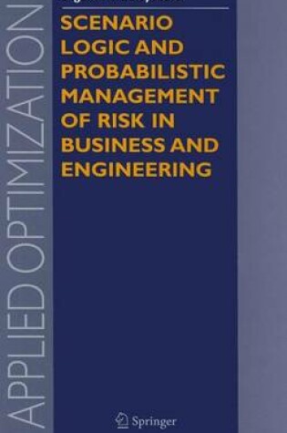 Cover of Scenario Logic and Probabilistic Management of Risk in Business and Engineering