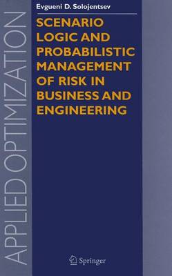 Cover of Scenario Logic and Probabilistic Management of Risk in Business and Engineering