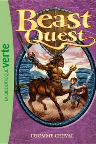 Cover of Beast Quest 04 - L'Homme-Cheval