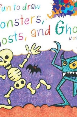 Cover of It's Fun to Draw Monsters, Ghosts, and Ghouls