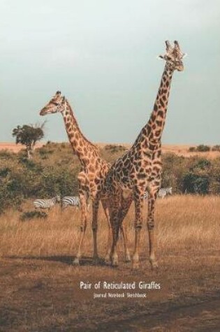 Cover of Pair of Reticulated Giraffes Journal Notebook Sketchbook