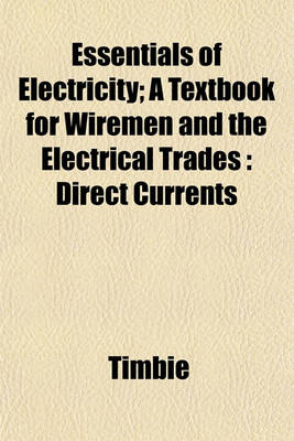 Book cover for Essentials of Electricity; A Textbook for Wiremen and the Electrical Trades