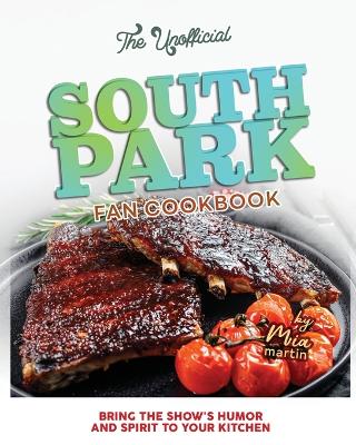 Book cover for The Unofficial South Park Fan Cookbook